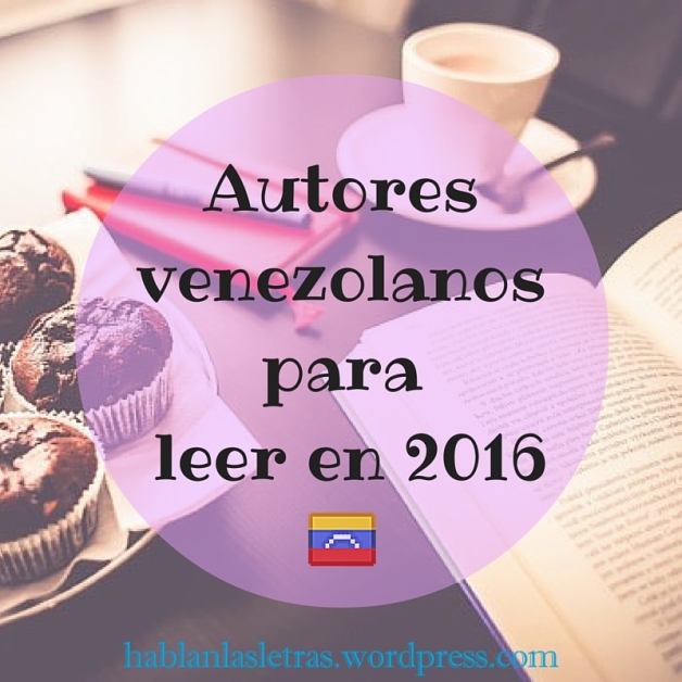 Autores venezolanos hablanlasletras